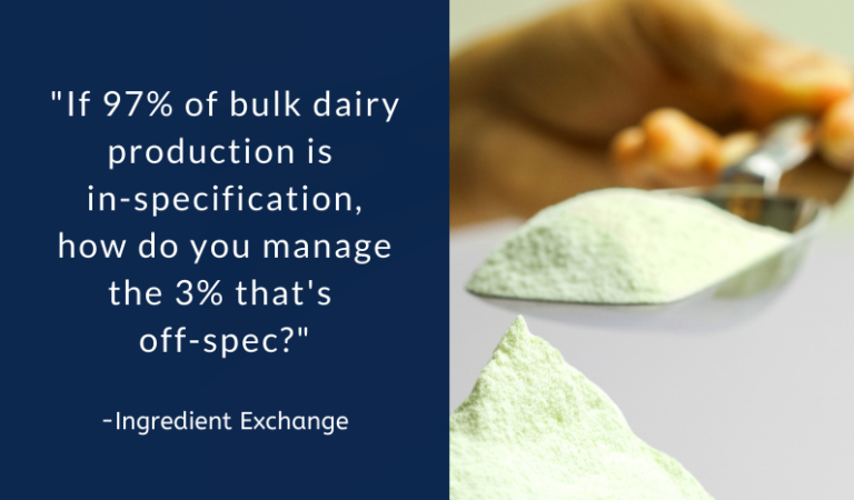 Sell your bulk off-spec dairy with an ingredient specialist.