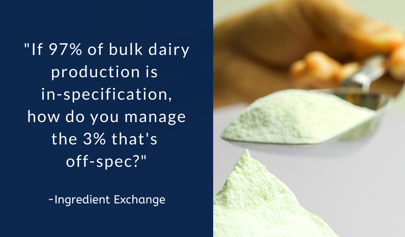 Sell your bulk off-spec dairy with an ingredient specialist.