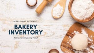 Bakery Inventory Items Losing Value Ingredient Exchange